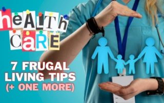 Reduce Health Care Expenses: 7 Frugal Living Tips, Plus One | Hettler Insurance Agency, Lubbock Texas